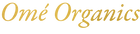 Omé Organics